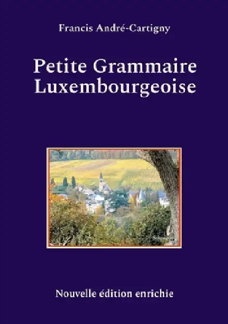 Petite Grammaire Luxembourgeoise by André-Cartigny, Francis