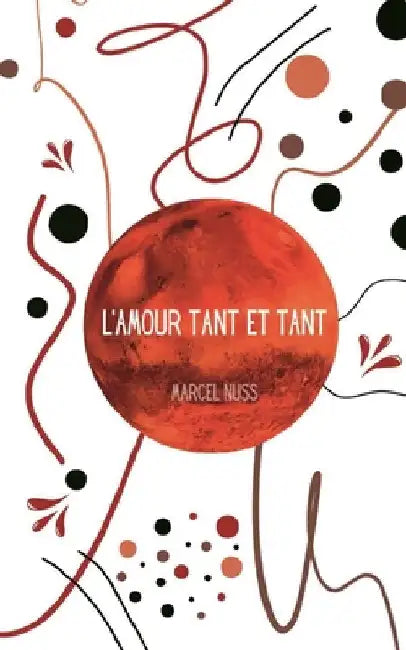 L'amour tant et tant by Nuss, Marcel