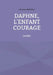 Daphné, l'enfant courage: Daphné by Morsac, Charles