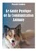 Le Guide Pratique de la Communication Animale by Landou, Pascale