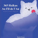 365 Haïkus Au Fil de l'An: un poème à savourer chaque jour by Tetsuya, Marika