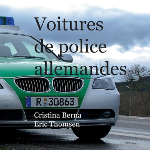 Voitures de police allemandes by Cristina Berna, Eric Thomsen