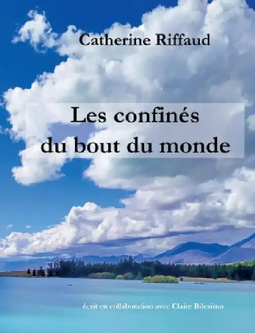 Les confinés du bout du monde by Riffaud, Catherine