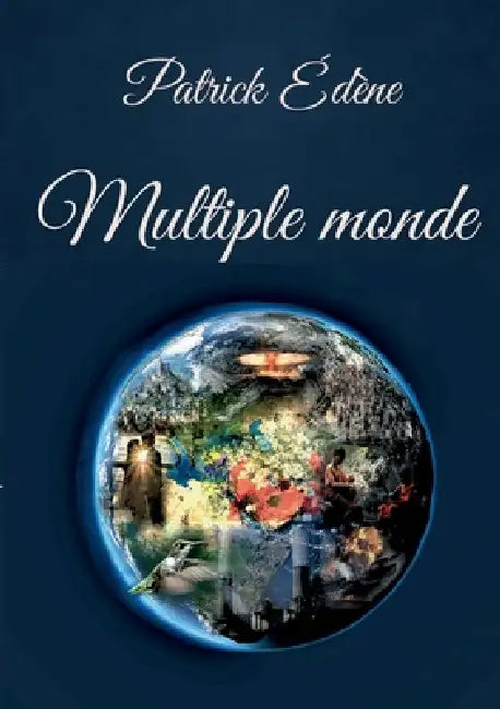 Multiple monde by Patrick Edène