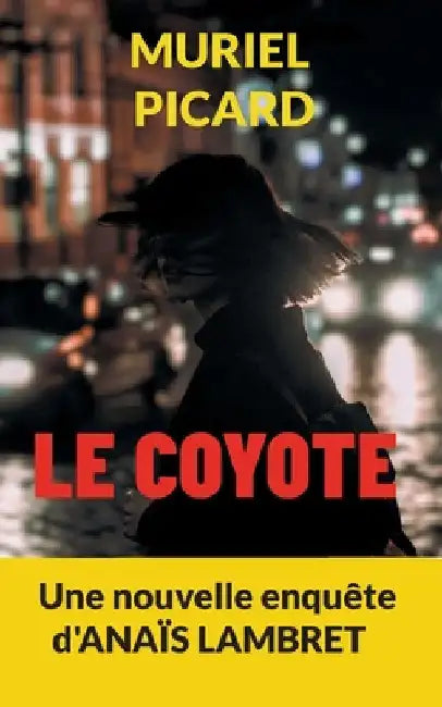 Le Coyote by Picard, Muriel