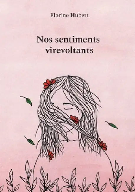 Nos sentiments virevoltants by Hubert, Florine