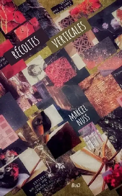 Récoltes verticales by Nuss, Marcel