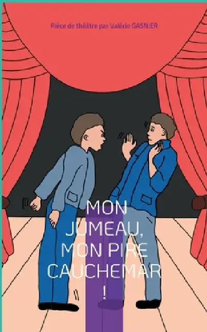 Mon jumeau, mon pire cauchemar !: Pièce de théâtre by Gasnier, Valérie