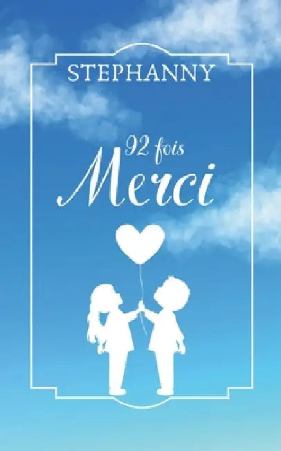 92 fois merci by Stephanny, Stephanny