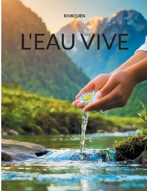 L'eau vive by Rimiquen, Rimiquen