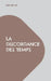 La discordance des temps by Caplat, Guy