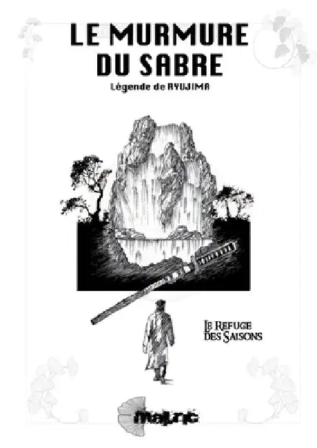 Le Murmure du Sabre: Légende de Ryujima - Le refuge des saisons by Malric