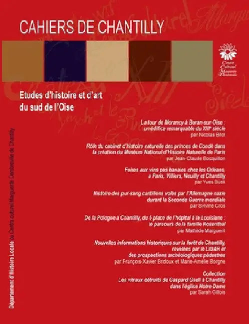 Les Cahiers de Chantilly, n°17: Etudes d'histoire et d'art du sud de l'Oise by Centre Cult Marguerite Dembreville