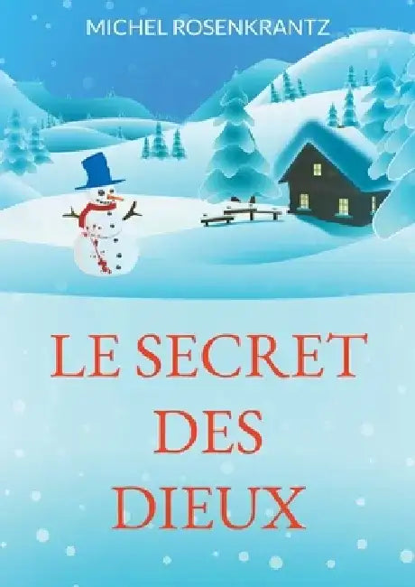 Le secret des Dieux: revu by Michel Rosenkrantz
