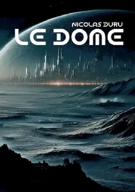 Le dôme by Duru, Nicolas