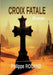 Croix Fatale by Rouand, Philippe