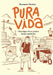 Pura vida: Chroniques d'une passion latino-américaine by Romain Dutter