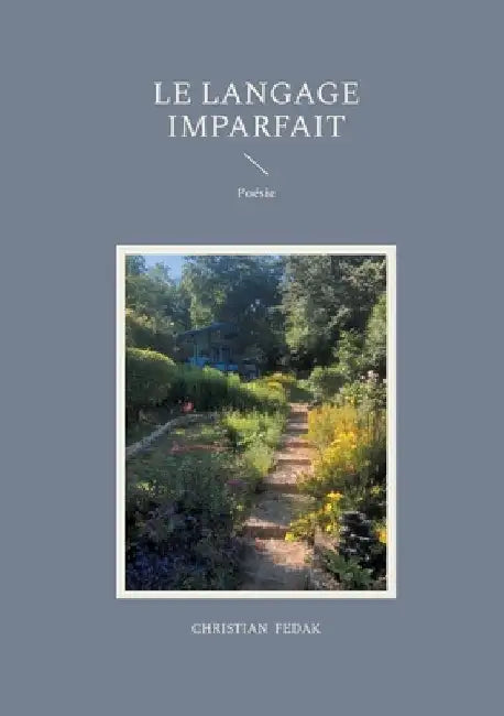 Le langage imparfait by Fedak, Christian
