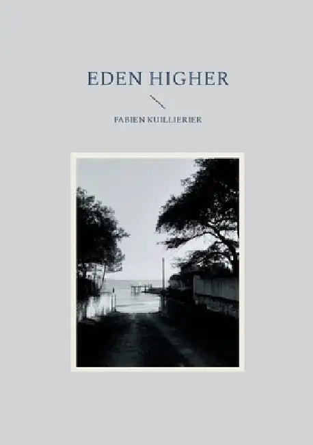 Eden Higher by Kuillierier, Fabien