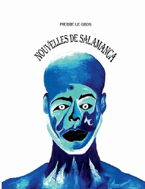 Nouvelles de Salamanca by Le Gros, Pierre