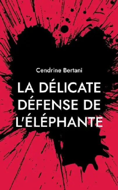La délicate défense de l'éléphante: Rive Noire by Bertani, Cendrine