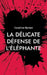 La délicate défense de l'éléphante: Rive Noire by Bertani, Cendrine