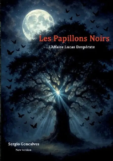 Les papillons noirs: L'affaire Lucas Despérate by Goncalves, Sergio