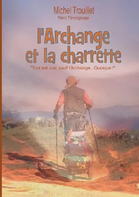 L'Archange et la charrette by Trouillet, Michel