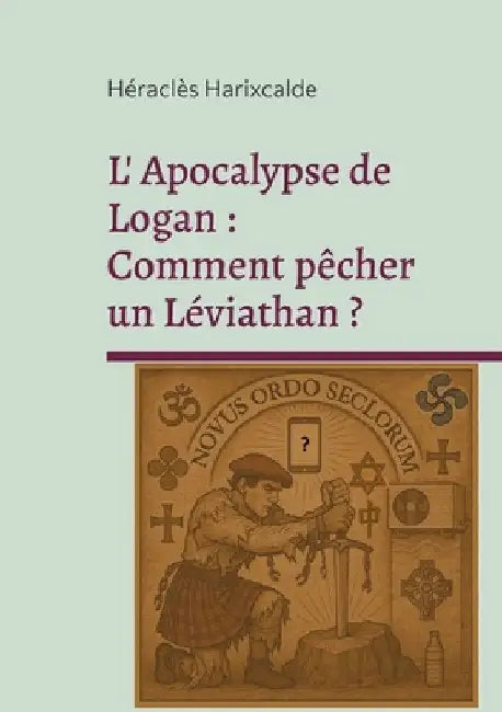 L'Apocalypse de Logan: Comment pêcher un Léviathan ? by Harixcalde, Héraclès