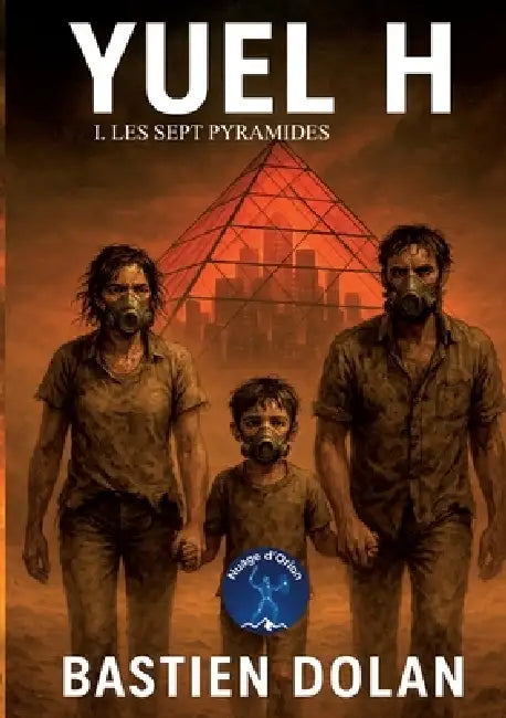 Yuel H: Les sept pyramides by Bastien Dolan