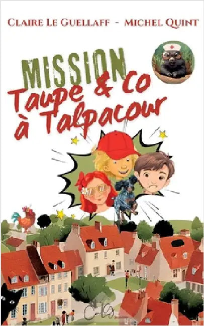 Mission Taupe & Co à Talpacour by Le Guellaff, Claire