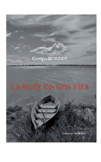 La Buée de nos vies by Bordes, Georges