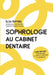Sophrologie au cabinet dentaire: Guide pratique pour réguler le stress et prévenir le surmenage by Elsa Raynal