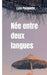 Née entre deux langues by Lyne Pacquette
