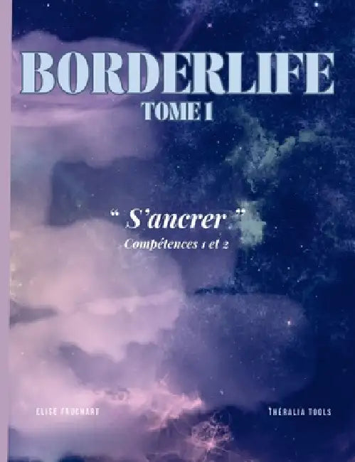 Borderlife - Tome 1: S'ancrer by Elise Fruchart