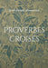 Proverbes croisés: Dualités entrelacées by Szymaniak, Jean-Pierre