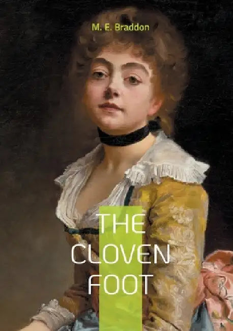 The Cloven Foot: Victorian novel sensation fiction mystery by Braddon, M. E.