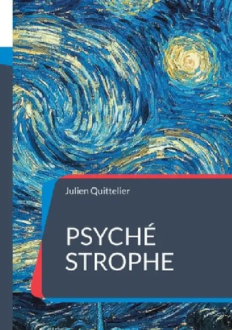 Psyché Strophe: Premier cahier Littéraire by Julien Quittelier
