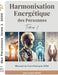 Harmonisation Energétique des Personnes: Manuel de Curothérapie 2026 by Jacques Largeaud, Magali Largeaud