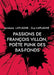 Passions de François Villon, poète punk des bas-fonds: 1431 - après 1463. Théâtre des passions by Jocelyne Laplagne, Guy Laplagne
