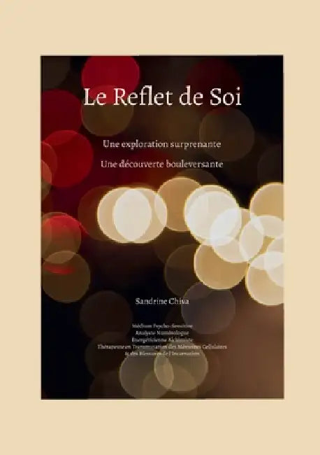 Le Reflet de Soi: Une exploration surprenante, Une découverte bouleversante by Sandrine Chiva