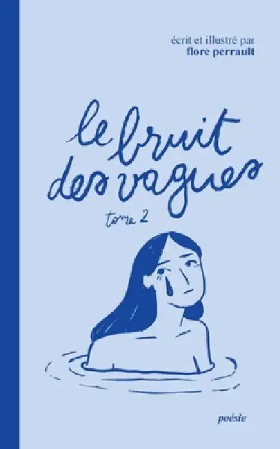 Le bruit des vagues: Tome 2 by Flore Perrault
