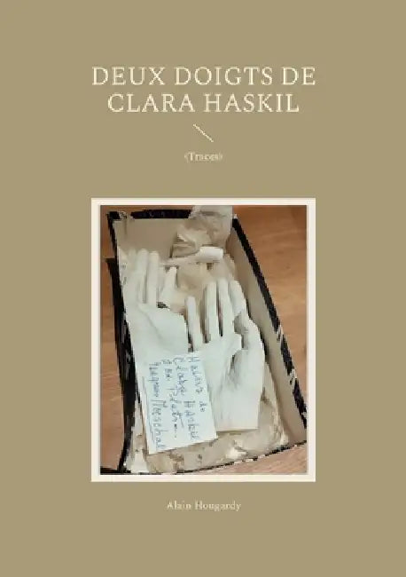 Deux doigts de Clara Haskil: Traces by Alain Hougardy