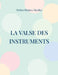 La Valse des Instruments by Petites Plumes Nicolles