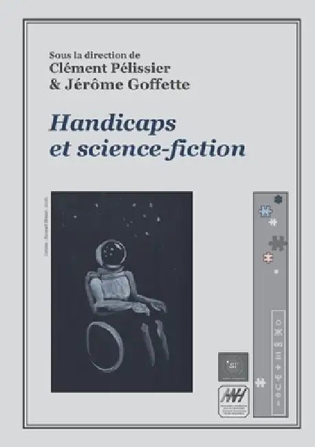 Handicaps et science-fiction by Clément Pélissier, Jérôme Goffette