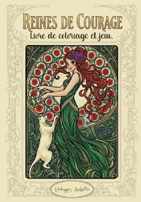 Reines de courage: Livre de coloriage et jeux by Isabelle Rodrigues