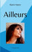 Ailleurs: Recueil de poésie by Karin Hann