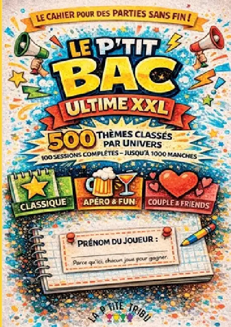 Le p'tit BAC ultime XXL: Le jeux du baccalauréat avec 500 thèmes classés par univers 100 sessions complètes - Jusqu'à 1000 manches - Chacun son cahier by La P'Tite Tribu