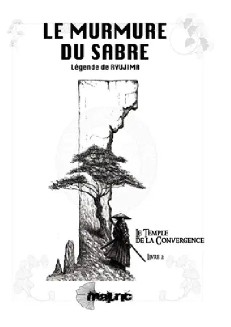 Le Murmure Du Sabre: Légende de Ryujyma - Le Temple de la Convergence by Malric