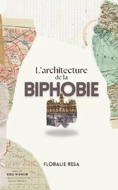 L'architecture de la biphobie by Floralie Resa